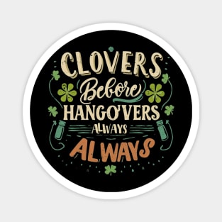 Clovers Before Hangovers funny St Patricks day vintage quote Magnet